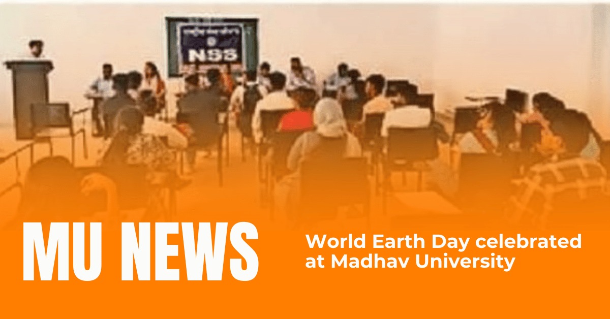 World Earth Day celebrated at Madhav University