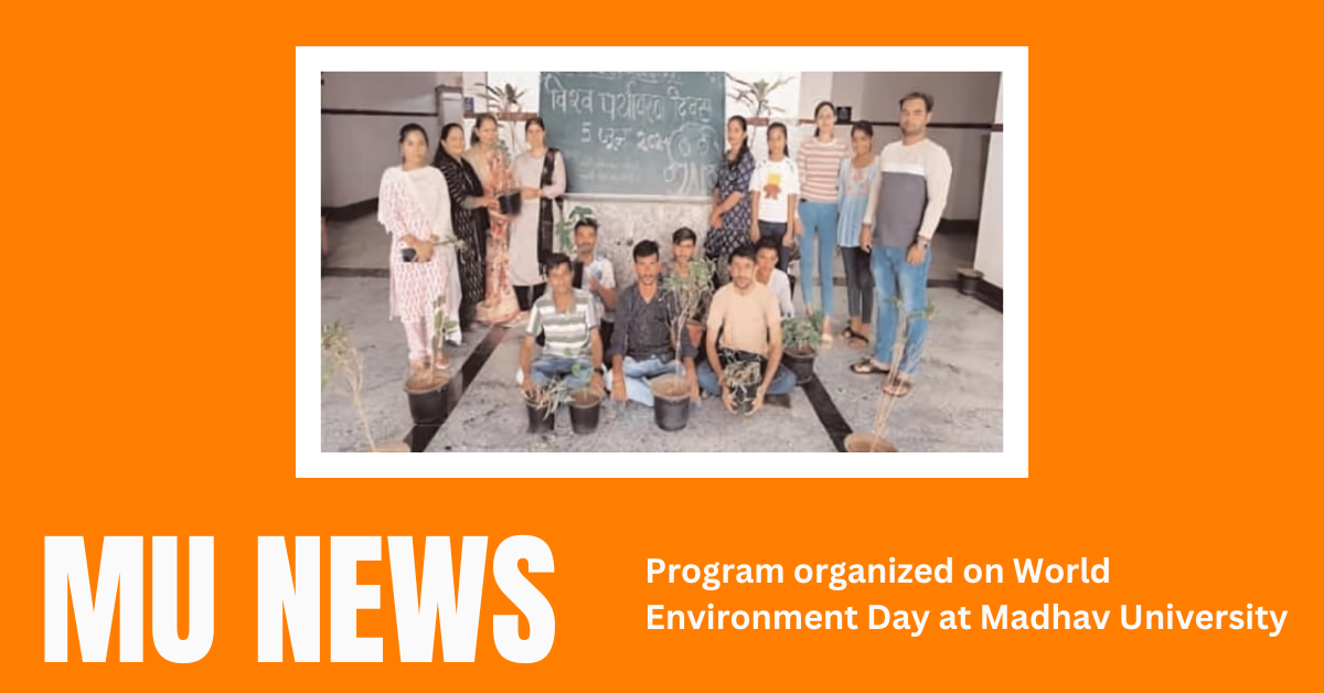 Program organized on World Environment Day at Madhav University